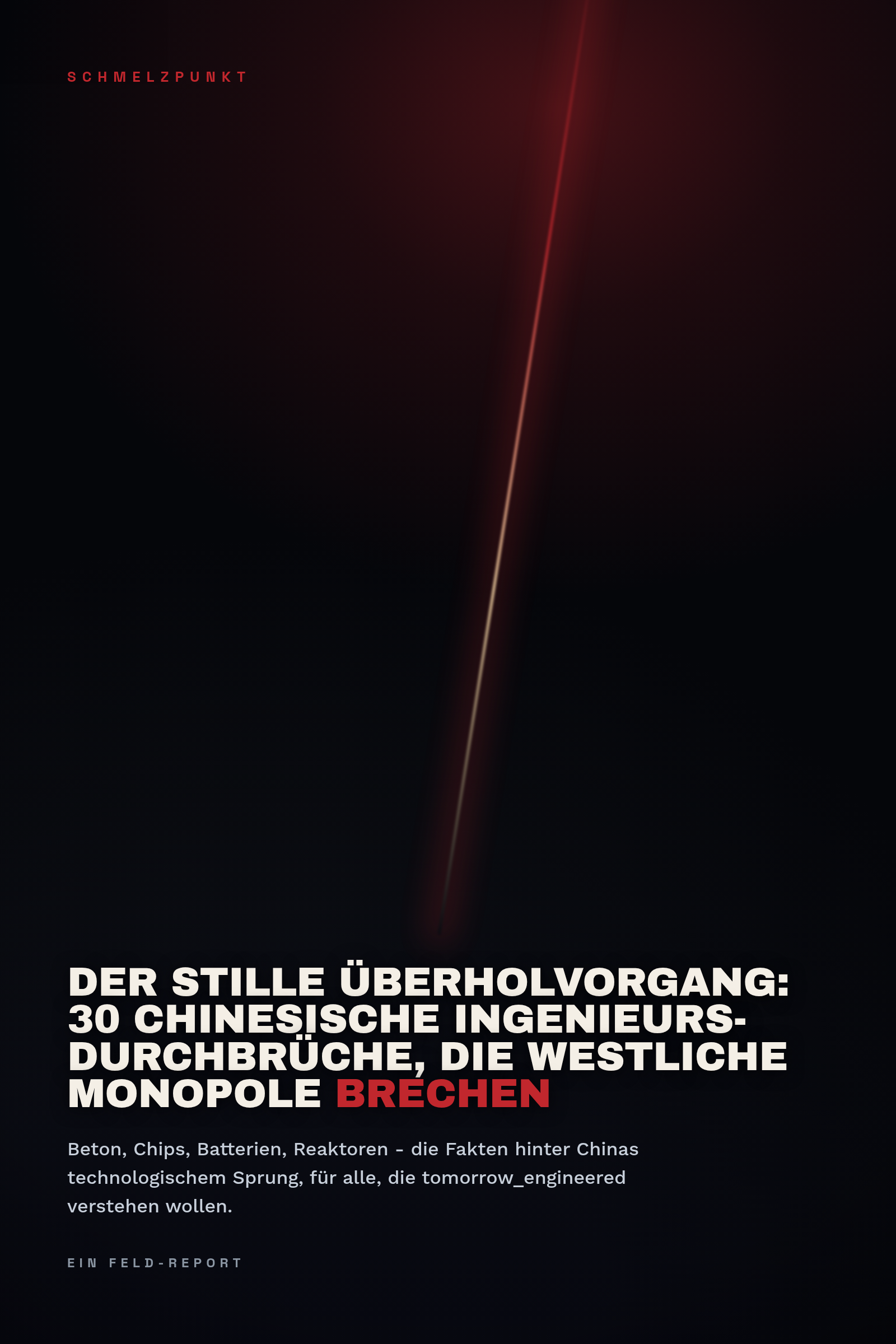 Der stille Überholvorgang: 30 chinesische Ingenieurs-Durchbrüche, die westliche Monopole brechen